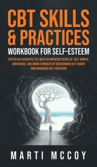 bokomslag CBT Skills & Practices Workbook for Self Esteem