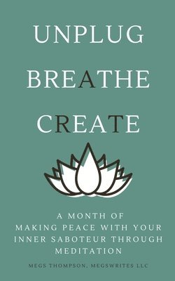 A Month of Making Peace With Your Inner Saboteur Through Meditation 1