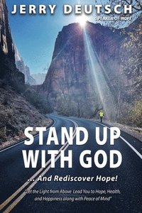bokomslag Stand Up With God ... and Rediscover Hope!