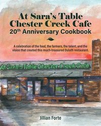 bokomslag At Sara's Table Chester Creek Cafe 20th Anniversary Cookbook