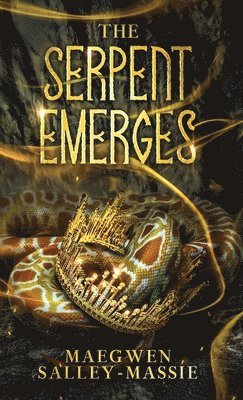 Maegwen Salley-Massie - Serpent Emerges, Inbunden