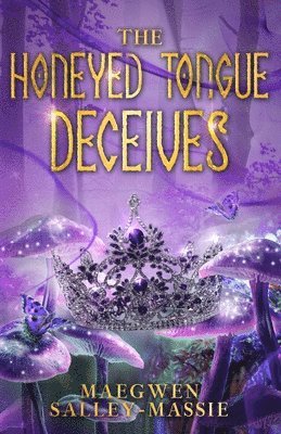 Maegwen Salley-Massie - Honeyed Tongue Deceives, Häftad
