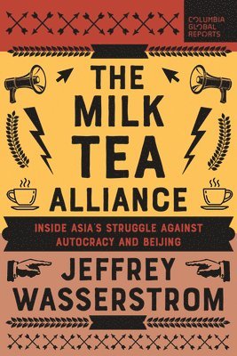 Jeffrey Wasserstrom - Milk Tea Alliance, Häftad