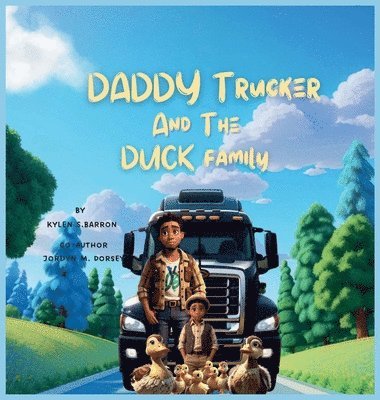 Daddy Trucker and the Duck Family 1