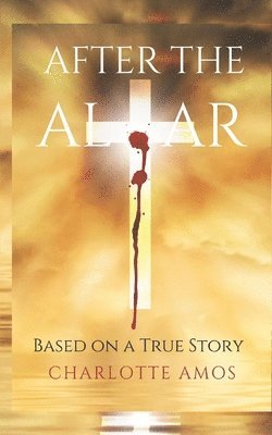 Charlotte Amos - After The Altar, Häftad