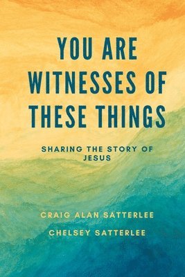 You Are Witnesses of These Things 1