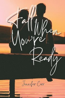 Jennifer Carr, Ashley Andrews - Fall When You're Ready, Häftad