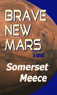 bokomslag Brave New Mars