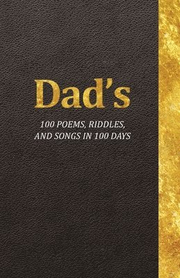 bokomslag Dad's 100 Poems, Riddles, and Songs in 100 Days