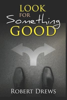 Look for Something Good 1