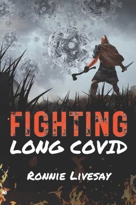 Ronnie Livesay - FIGHTING Long COVID, Häftad