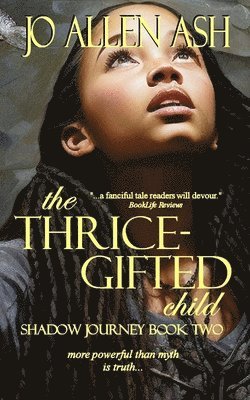 Thrice-Gifted Child - Shadow Journey Series Book Two