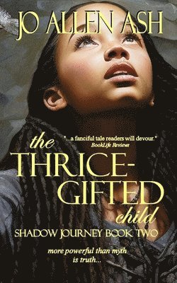 The Thrice-Gifted Child - Shadow Journey Series Book Two 1