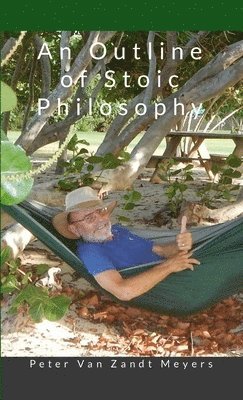 bokomslag An Outline of Stoic Philosophy