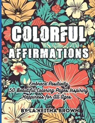 bokomslag Colorful Affirmations Embrace Positivity