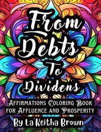 bokomslag From Debts to Dividends