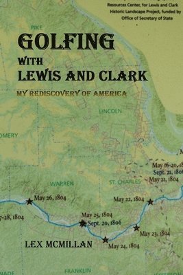 Lex McMillan - Golfing with Lewis and Clark, Häftad