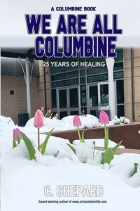 bokomslag A Columbine Book - We Are All Columbine