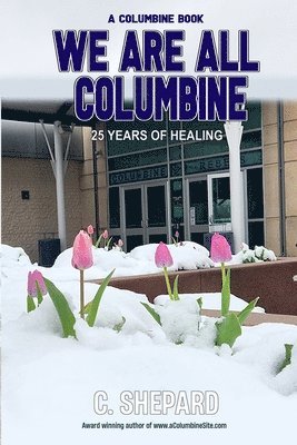 A Columbine Book - We Are All Columbine 1