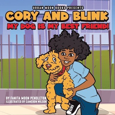 Cory and Blink: My Dog Is My Best Friend 1