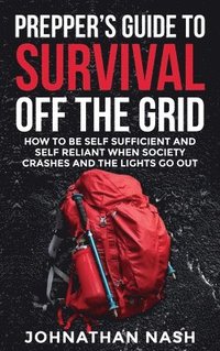 bokomslag Prepper's Guide to Survival Off the Grid