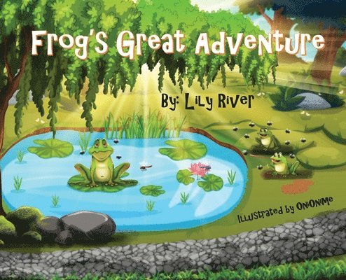 Lily River - Frog's Great Adventure, Inbunden