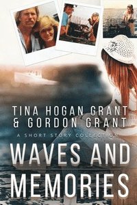 bokomslag Waves And Memories (A Short Story Collection)