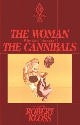 Robert Kloss - Woman Who Lived Amongst The Cannibals, Häftad