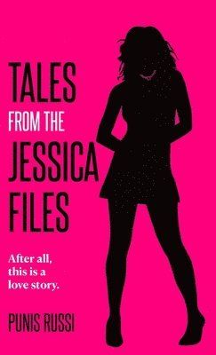 Tales from the Jessica Files - After all, this is a love story... 1