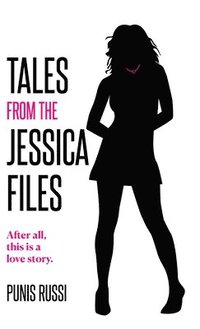 bokomslag Tales From The Jessica Files: After all, this a love story...