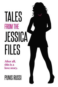 bokomslag Tales from the Jessica Files: After all, this is a love story...