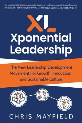 Chris Mayfield - Xponential Leadership, Häftad