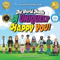 bokomslag world needs A Uniquely Happy You!