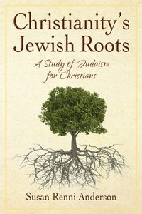 bokomslag Christianity's Jewish Roots