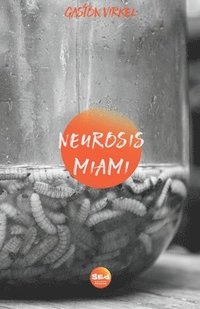 bokomslag Neurosis Miami
