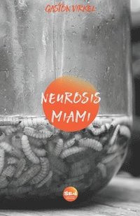 bokomslag Neurosis Miami