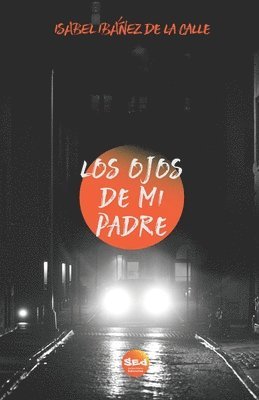 Isabel Ibáñez de la Calle - ojos de mi padre, Häftad. Tillgänglighet: Lägg i varukorg