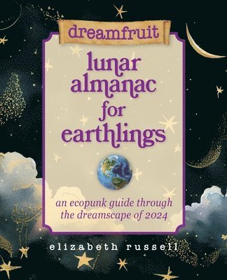 Dreamfruit Lunar Almanac for Earthlings 1