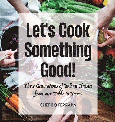 Let's Cook Something Good! 1