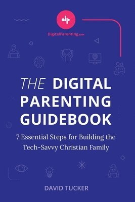 bokomslag The Digital Parenting Guidebook