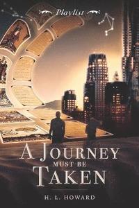 bokomslag Journey Must Be Taken