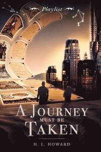 bokomslag Journey Must Be Taken