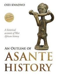 bokomslag An Outline of Asante History Part 1