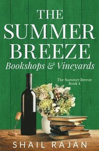 bokomslag The Summer Breeze: Bookshops & Vineyards