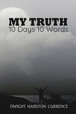 My Truth - 10 Days 10 Words 1