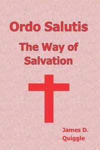 bokomslag Ordo Salutis, The Way of Salvation