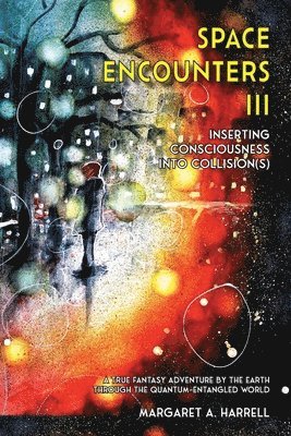 Space Encounters III - Inserting Consciousness into Collisions 1