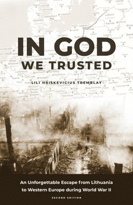 Lili Hriskevicius Tremblay - In God We Trusted, Häftad