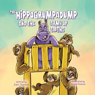 The Hippogrumpadump and the Army of Sloths 1