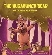 bokomslag The Hugabunch Bear and the Posse of Possums